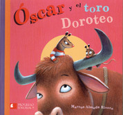 Óscar y el toro Doroteo - Oscar and Doroteo the Bull
