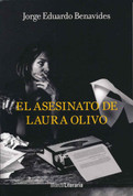 El asesinato de Laura Olivo - The Murder of Laura Olivo
