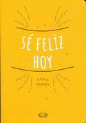 Sé feliz hoy - How to Be Happy