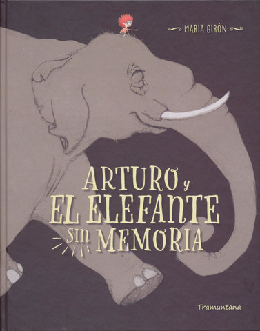 Arturo y el elefante sin memoria - Arturo and Elephant With No Memory