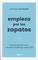 Empieza por los zapatos - Start with Your Shoes