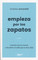 Empieza por los zapatos - Start with Your Shoes