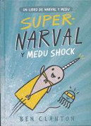 Super-Narval y Medu Shock - Super Narwhal and Jelly Jolt