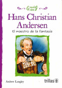 Hans Christian Andersen - Hans Christian Andersen: The Dreamer of Fairy Tales