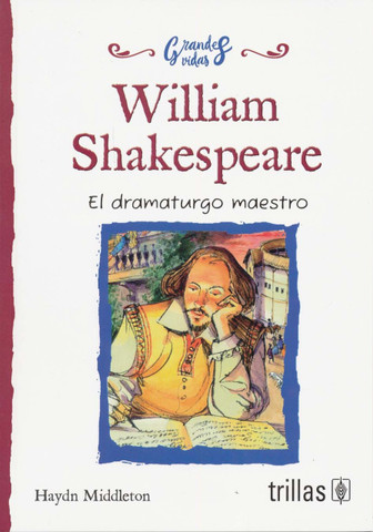 William Shakespeare - William Shakespeare: The Master Playwright