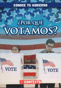 ¿Por qué votamos? - Why Do We Vote?