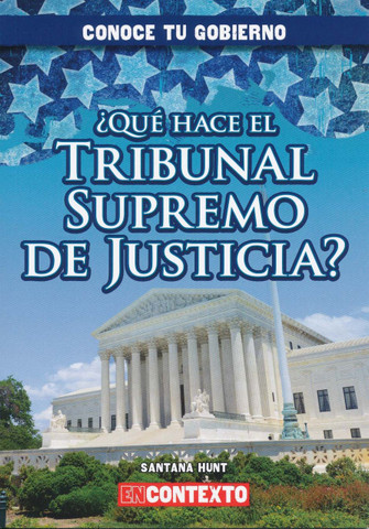 ¿Qué hace el Tribunal Supremo de Justicia? - What Does the U.S. Supreme Court Do?