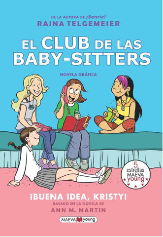 El club de las baby-sitters: ¡Buena idea, Kristy! - The Baby-Sitters Club: Kristy's Great Idea