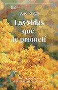 Las vidas que te prometí - The Lives I Promised You