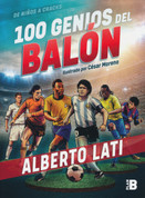 100 genios del balón - 100 Soccer Geniuses