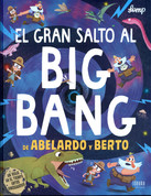 El gran salto al big bang de Abelardo y Berto - Wilfred and Olbert's Epic Prehistoric Adventure