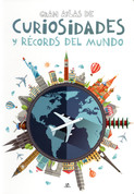 Gran atlas de curiosidades y récords del mundo - Big World Atlas of Curiosities and Records