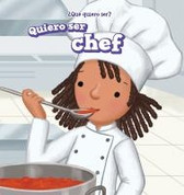 Quiero ser chef - I Want to Be a Chef