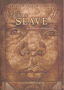 To Be a Slave
