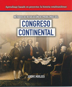 Métodos de resolución de problemas del Congreso Continental - Problem-Solving Methods of the Continental Congress