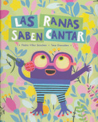 Las ranas saben cantar - Frogs Know How to Sing