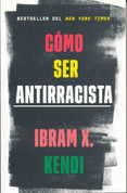 Cómo ser antirracista - How to Be an Antiracist