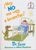 ¡Hoy no me voy a levantar! - I Am Not Going to Get Up Today!