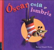 Óscar cola de lombriz - Oscar's Hairless Tail