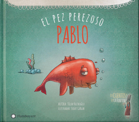 Pablo, el pez perezoso - Pablo, the Lazy Fish