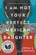 I Am Not Your Perfect Mexican Daughter