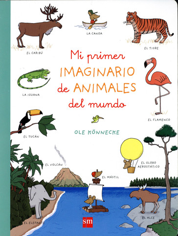 Mi primer imaginario de animales del mundo - My First Picture Book of Animals