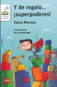 Y de regalo... ¡superpoderes! - A Gift of Super Powers