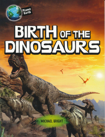 Birth of the Dinosaurs