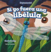 Si yo fuera una libélula - If I Were a Dragonfly