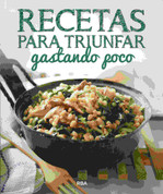 Recetas para triunfar gastando poco - Winning Recipes on a Budget