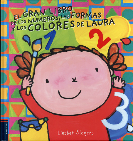 El gran libro de los números, las formas y los colores de Laura - Laura's Big Book of Numbers, Shapes, and Colors