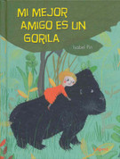 Mi mejor amigo es un gorila - My Best Friend Is a Gorilla