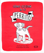 Cómo cuidar a tu perrito - How to Look After Your Puppy