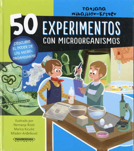 50 experimentos con microorganismos - 50 Experiments with Microorganisms