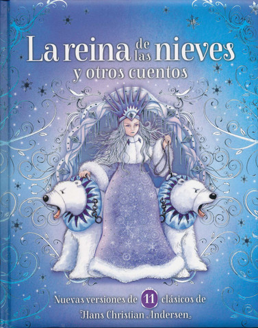 La reina de las nieves y otros cuentos - The Snow Queen and Other Stories