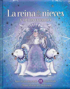 La reina de las nieves y otros cuentos - The Snow Queen and Other Stories