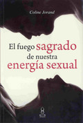 El fuego sagrado de nuestra energía sexual - The Sacred Flame of Our Sexual Energy
