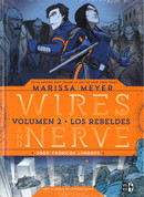 Wires and Nerve 2. Los rebeldes - Wires and Nerve. Gone Rogue