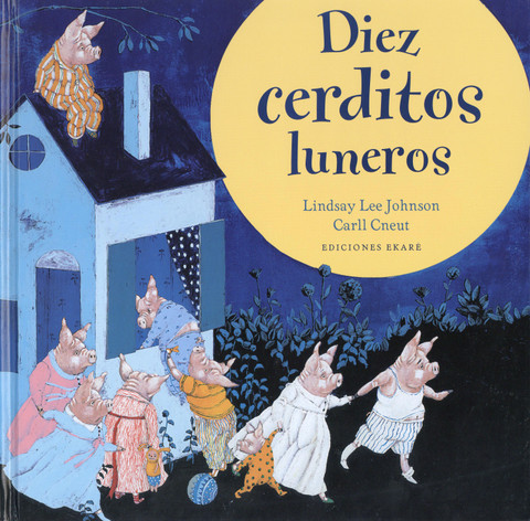 Diez cerditos luneros - Ten Moonstruck Piglets