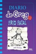 Diario de Greg 13: Frío fatal - Diary of a Wimpy Kid 13.The Meltdown