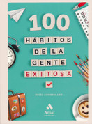 100 hábitos de la gente exitosa - 100 Things Successful People Do