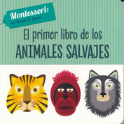 El primer libro de los animales salvajes - The First Book of Wild Animals