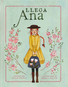 Llega Ana - Anne Arrives: Inspired by Anne of Green Gables