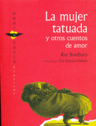 La mujer tatuada y otros cuentos de amor (PB-9788494573606) - The Illustrated Woman and Other Love Stories