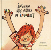 ¡Vivan las uñas de colores! - Long Live Colorful Nails!