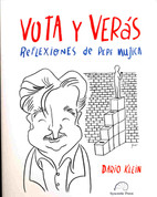 Vota y verás - Vote and See. A Conversation with Pepe Mujica