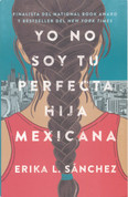 Yo no soy tu perfecta hija mexicana (PB-9780525564324) - I Am Not Your Perfect Mexican Daughter