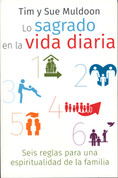 Lo sagrado en la vida diaria - Six Sacred Rules for Families