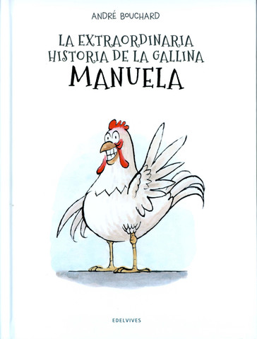 La extraordinaria historia de la gallina Manuela - The Extraordinary Story of Manuela the Hen