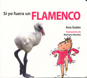Si yo fuera un flamenco - If I Were a Flamingo